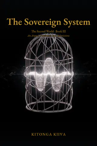 The Sovereign System — The Second World Book III, an argued framework by Kitonga Kiiva. Cover: a wire cage holding a luminous waveform.